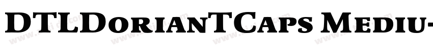 DTLDorianTCaps Mediu字体转换